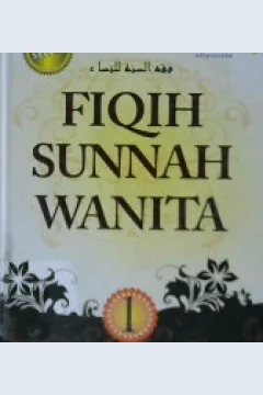 Cover Fiqih sunnah wanita jilid 1 / Abu Malik Kamal Bin As-Sayyid Salim; penerjemah, Agus Faisal Karim