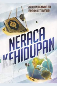 Cover Neraca kehidupan / Muhammad bin Ibrahim At- Tuwaijiri