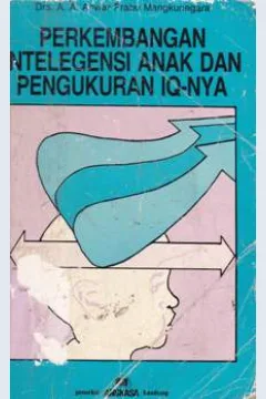 Cover Perkembangan intelegensi anak dan pengukuran IQ-nya / Drs. A.A. Anwar Prabu Mangkunegara