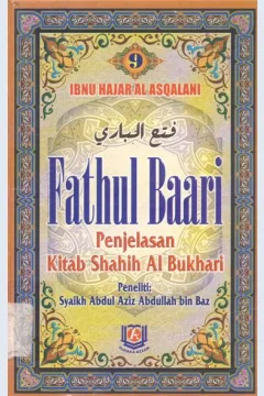 Cover Fathul Baari :  Penjelasan sahih al bukhari buku 9 / Ibnu Hajar Al Asqalani ; penerjemah, Amiruddin, Lc.