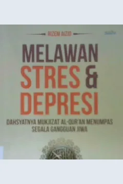 Cover Melawan stres dan depresi / Rizem Aizid