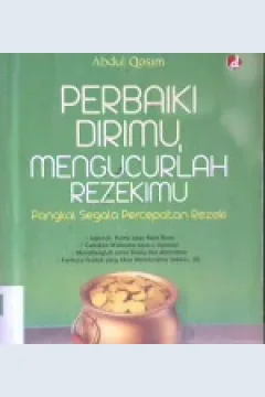 Cover Perbaiki Dirimu, Mengucurlah Rezekimu :  Pangkal Segala Percakapan Rezeki / Abdul Qosim; Editor, Nirmala