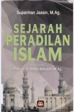 Cover Sejarah peradilan Islam / Suparman Jassin, M.Ag.