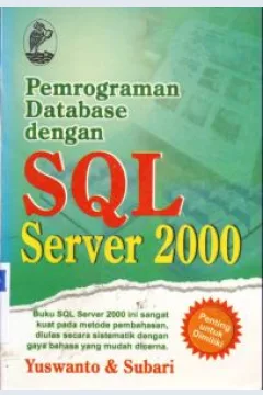 Cover Pemrograman database dengan SQL server 2000 / Yuswanto