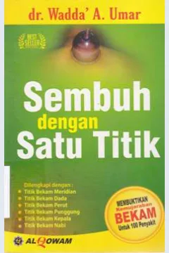Cover Sembuh dengan Satu Titik / Wadda'A Umar; Editor, Effendy abu ahmad