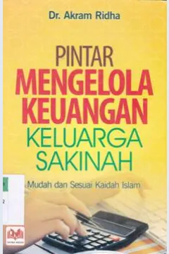 Cover Pintar mengelola keuangan keluarga sakinah :  Mudah dan sesuai kaidah Islam / Dr. Arkam Ridha; Editor, Herbayu