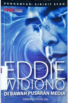 Cover Eddie Widodo di Bawah Pusaran Media :  seri kajian media massa / Firman Yursak