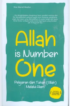 Cover Allah Is Number One :  Pelajaran Dari Tuhan (Allah) Melalui Alam / Ibnu Mas'ad Masjhur; Editor Ian