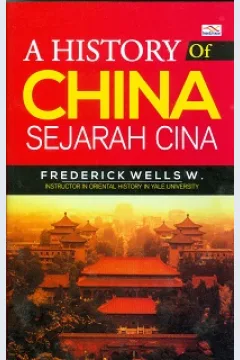 Cover A history china sejarah cina / Frederick Wells W