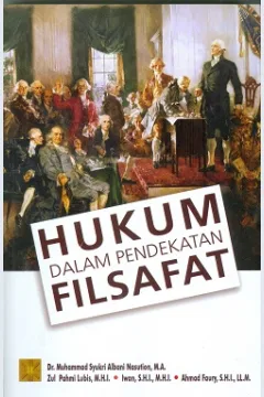 Cover Hukum dalam pendekatan filsafat / Dr. Muhammad Syukri Albani Nasution ... [ at.al. ]