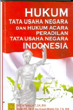 Cover Hukum tata usaha negara dan hukum acara peradilan tata usaha negara Indonesia / Titik Triwulan T; Kombes Pol, Ismu Gunadi Widodo; penyunting,  Abdul Aziz