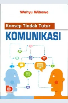 Cover Konsep tindak tutur komunikasi / Wahyu Wibowo; Editor Riza Dwi Aningtiyas