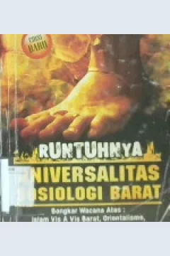 Cover Runtuhnya universalitas sosiologi barat
