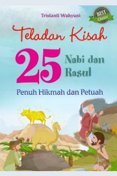 Cover Teladan kisah 35 Nabi dan Rasul penuh hikmah dan pertuah / Tristanti Wahyuni
