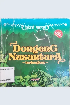 Cover Dongeng Nusantara :  Terlengkap / Faizal Kamal