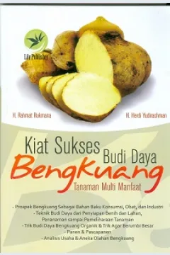 Cover Kiat sukses budi daya bengkuang : Tanaman multi manfaat / H. Rahmat Rukmana dan H. Herdi Yudirachman