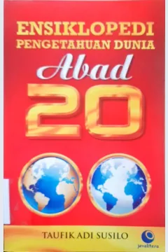 Cover Esiklopedi Pengetahuan dunia Abad 20 / Taufik Adi Susilo
