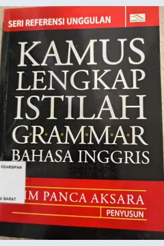 Cover Kamus Lengkap  Istilah Grammar Bahasa Inggris / Tim Pnaca Aksara