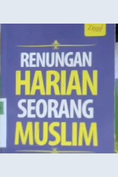 Cover Renungan harian seorang muslim / Dr. Abad Badruzaman, Lc., M. Ag.