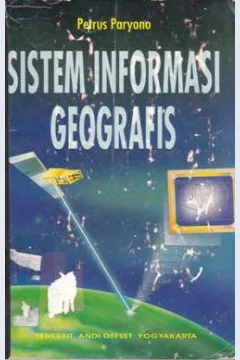 Cover Sistem informasi geografis / Petrus Paryono