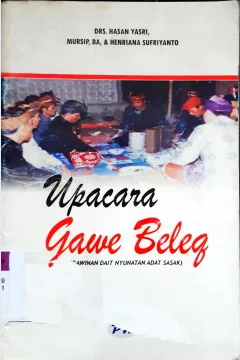 Cover Upacara Gawe Beleq ( Ngawinan dait Nyunatan Adat Sasak ) / Hasan Yasri
