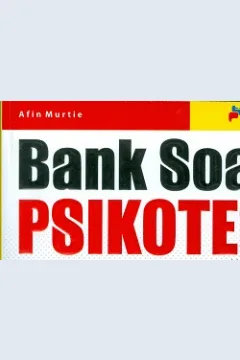 Cover Bank soal psikotes kerja : Tip dan Trik sukses Lolos tes masuk BUMN, Swasta Masional/Internasional, NGO / Afin Murtie