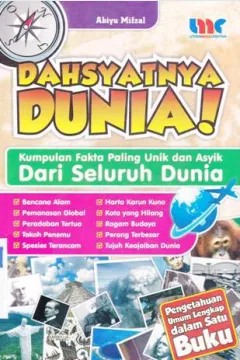 Cover Dahsayatnya Dunia! : Kumpulan Fakta Paling Unik dan Asyik dari Seluruh Dunia :  Kumpulan Fakta Paling Unik dan Asyik Dari Seluruh Dunia / Abiyu Mifzal