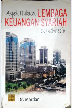 Cover Aspek hukum lembaga keuangan syariah di Indonesia / Mardani