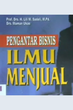 Cover Pengantar bisnis :  Ilmu menjual / Lili M Sadeli, H, Maman ukas