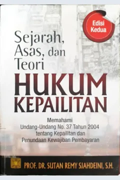 Cover Sejarah, asas, dan teori hukum kepailitan / Sultan Remy Syahdeini