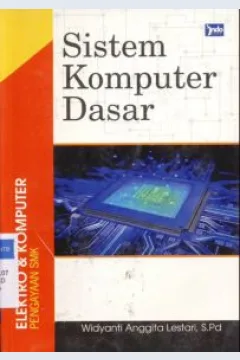Cover Sistem Komputer Dasar / Widyanti Anggita Lestari, S.Pd