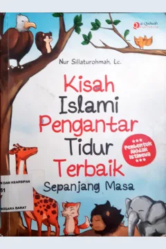 Cover Kisah islami pengantar tidur terbaik sepanjang masa / Nur Sillaturohmah