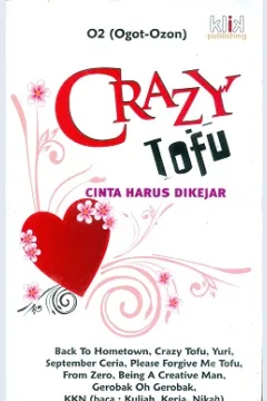 Cover Crazy tofu :  Cinta harus dikejar / Editor Fint