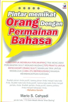 Cover Pintar memikat orang dengan permainan bahasa / Mario S Cahyadi