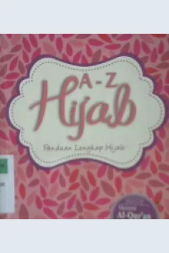 Cover A-Z hijab :  Panduan lengkap hijab