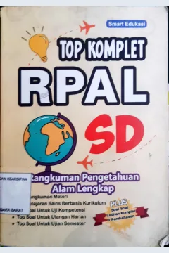 Cover Top Komplet RPAL SD :  Rangkuman pengetahuan Alam Lengkap plus soal-soal latihan komplet + pembahasan / Editor : Smart Edukasi