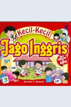 Cover Kecil-kecil jago inggris / Emirfan T Mulyati; Editor, Chrisna Farmadiani