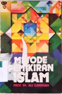 Cover Metode pemikiran Islam / Prof.DR. Ali Garishah