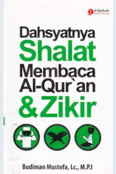Cover Dahsayatnya sholat, membaca Al-Quran & Zikir / Budiman Mustofa