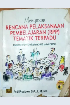 Cover Menyusun rencana Pelaksanaan pembelajaran [RPP} tematik terpadu :  Implementasi kurikulum 2013 untuk SD / MI / Andi Prastowo