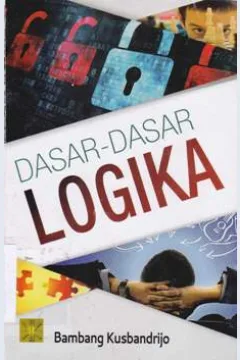 Cover Dasar-dasar logika / Bambang Kusbandrijo