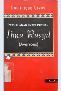 Cover Perjalanan intelektual Ibnu rusyd (averroes) / Dominique Urvoy