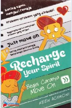 Cover Recharge your spirit :  Begini caranya move on / Keen Achroni