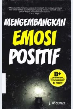 Cover Mengembangkan emosi positif / J. Maurus
