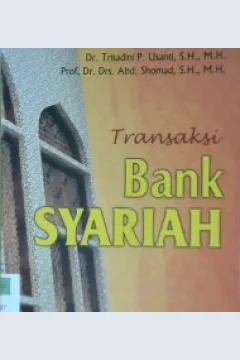 Cover Transaksi bank syariah / Dr. Trisadini P. Usanti, SH.,MH., Prof. Dr. Drs.  Abd. Somad, SH.; Editor,  Restu Damayanti