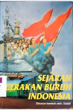 Cover Sejarah gerakan buruh Indonesia / Sadali