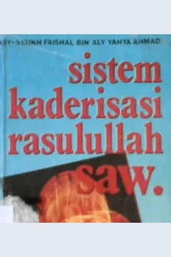 Cover Sistem kaderisasi Rasulullah SAW / Asy-Syaikh Faishal bin Ali Yahya Ahmad ; Penerjemah : Salim Wahid
