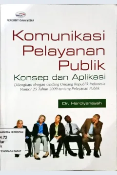 Cover Komunikasi Pelayanan Publik :  Konsep dan Aplikasi / Dr. Hardiyansyah