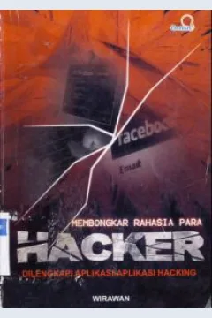 Cover Membongkar rahasia para hacker : dilengkapi aplikasi-aplikasi hacking / Wirawan