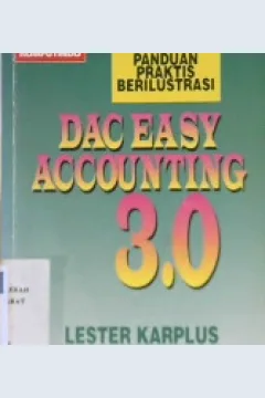 Cover Panduan praktis berilustrasi :  Dac easy accounting 3.0 / Karplus, Lester; Alih bahasa, Dali safida sanusi
